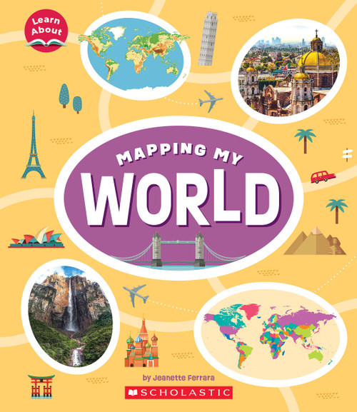 Mapping My World (Learn About: Mapping) by Jeanette Ferrara, 9781338836875