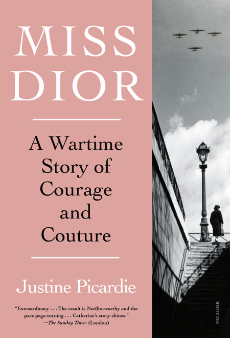 Miss Dior (A Wartime Story of Courage and Couture) - 9781250858849 by Justine Picardie, 9781250858849
