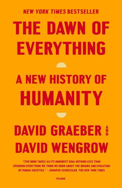 The Dawn of Everything (A New History of Humanity) - 9781250858801 by David Graeber, David Wengrow, 9781250858801