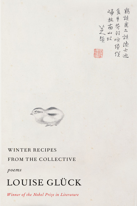 Winter Recipes from the Collective (Poems) - 9780374606480 by Louise Glück, 9780374606480