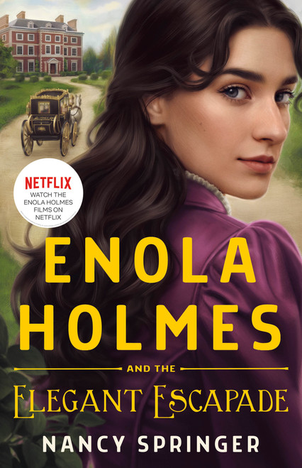 Enola Holmes and the Elegant Escapade (The New Adventures of Enola Holmes 2) by Nancy Springer, 9781250822970