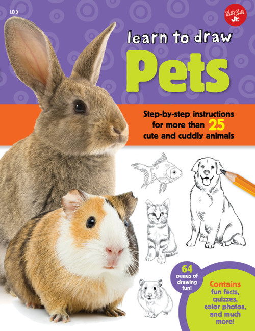 Learn to Draw Pets (Step-by-step instructions for more than 25 cute and cuddly animals) by Robbin Cuddy, 9781600584442