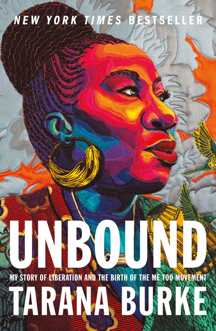 Unbound (My Story of Liberation and the Birth of the Me Too Movement) - 9781250621740 by Tarana Burke, 9781250621740