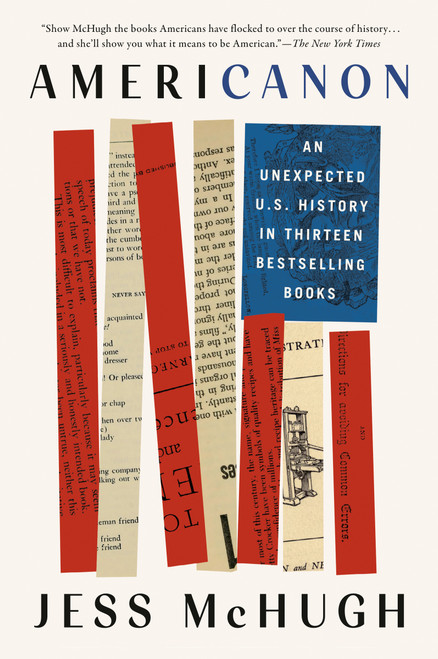Americanon (An Unexpected U.S. History in Thirteen Bestselling Books) - 9781524746643 by Jess McHugh, 9781524746643