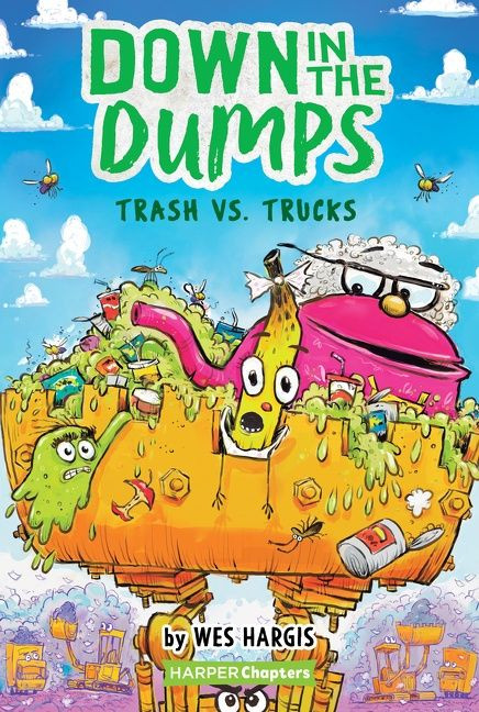 Down in the Dumps #2: Trash vs. Trucks - 9780062910158 by Wes Hargis, Wes Hargis, 9780062910158