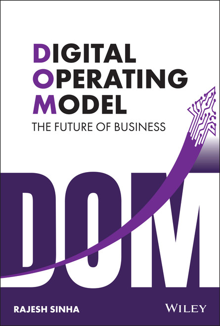 Digital Operating Model (The Future of Business) by Rajesh Sinha, 9781119826835
