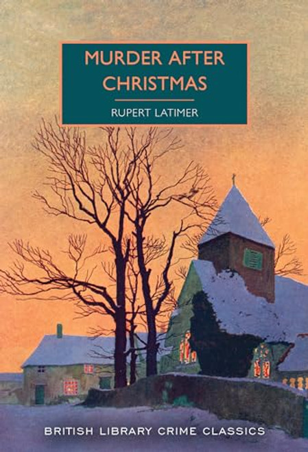 Murder After Christmas by Rupert Latimer, Martin Edwards, 9781728261218