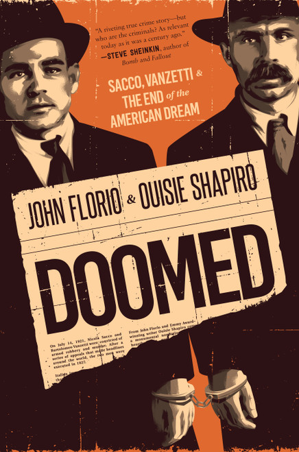 Doomed: Sacco, Vanzetti & the End of the American Dream by John Florio, Ouisie Shapiro, 9781250621931
