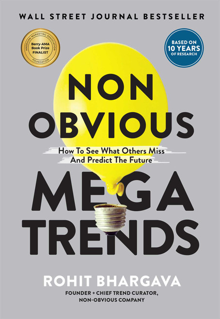 Non Obvious Megatrends (How to See What Others Miss and Predict the Future) - 9781646870028 by Rohit Bhargava