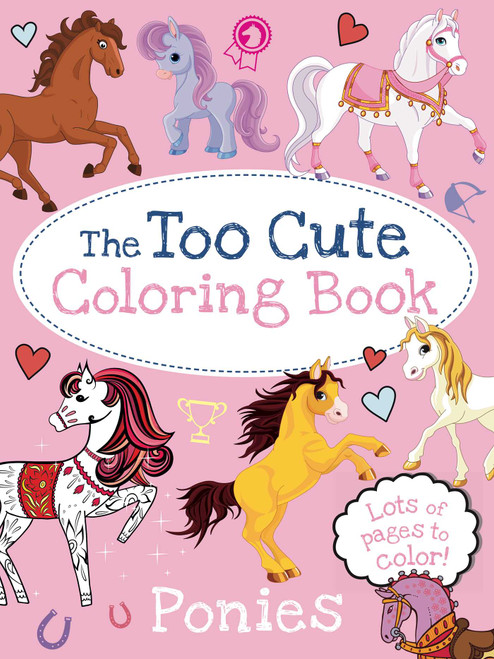 The Too Cute Coloring Book: Ponies by Little Bee Books, 9781499804676