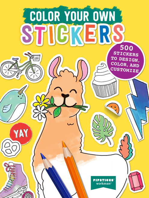 Color Your Own Stickers (500 Stickers to Design, Color, and Customize) by Pipsticks®+Workman®, 9781523517176