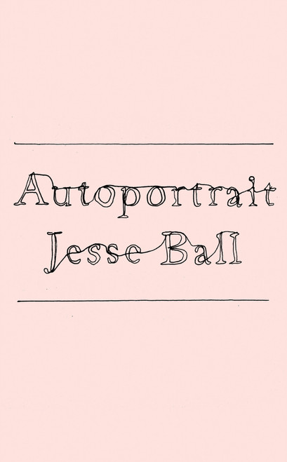 Autoportrait by Jesse Ball, 9781646221387