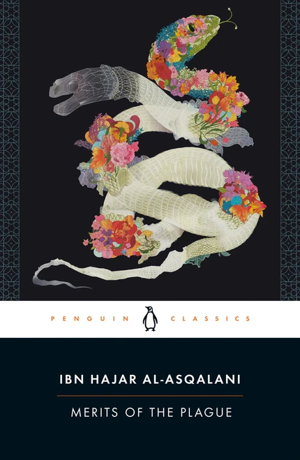 Merits of the Plague by Ibn Hajar al-Asqalani, Joel Blecher, Mairaj Syed, Joel Blecher, Mairaj Syed, Joel Blecher, Mairaj Syed, Joel Blecher, Mairaj Syed, 9780143136613