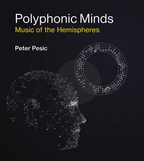 Polyphonic Minds (Music of the Hemispheres) - 9780262543897 by Peter Pesic, 9780262543897