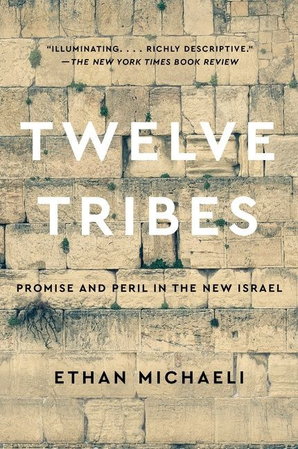 Twelve Tribes (Promise and Peril in the New Israel) - 9780062688866 by Ethan Michaeli, 9780062688866