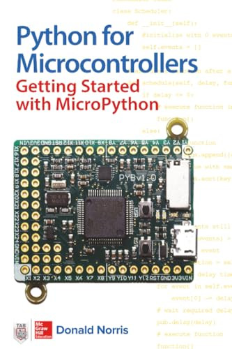Python for Microcontrollers: Getting Started with MicroPython by Donald Norris, 9781259644535
