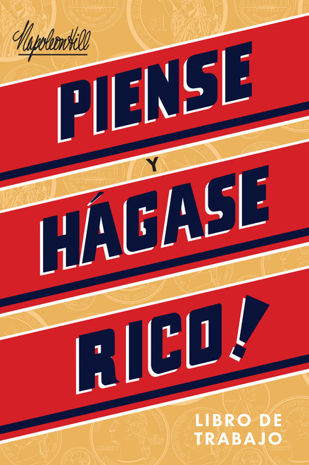 Piense Y Hágase Rico - Libro De Trabajo (Think and Grow Rich Action Guide) (Spanish Edition) by Napoleon Hill, 9781640953079
