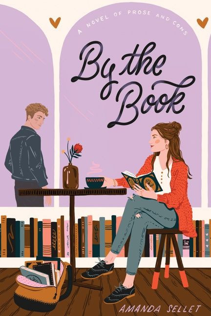 By the Book (A Novel of Prose and Cons) by Amanda Sellet, 9780358668084