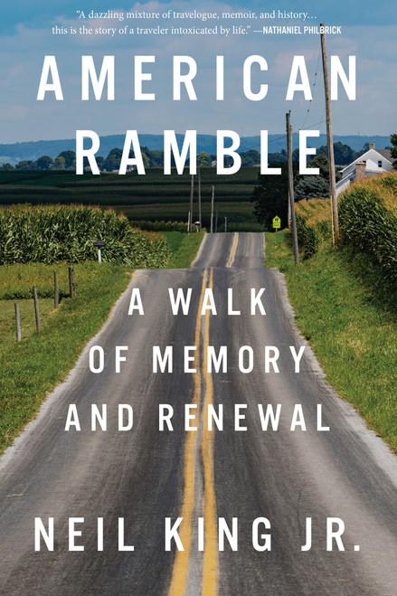 American Ramble (A Walk of Memory and Renewal) by Neil King, 9780358701491
