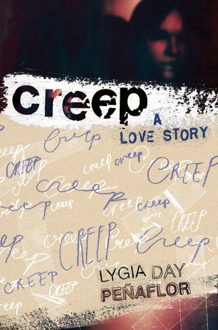 Creep: A Love Story by Lygia Day Peñaflor, 9780358692928
