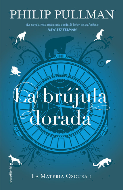 La brujula dorada/ Northern Lights (Spanish Edition) by Philip Pullman, Roser Berdagué, 9788417092566
