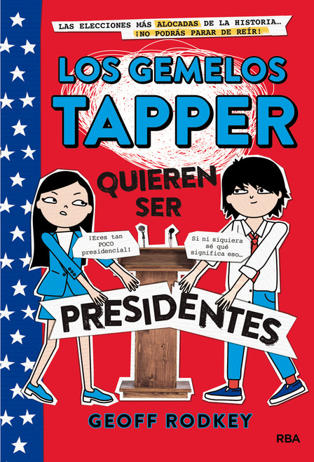 Los gemelos Tapper quieren ser presidentes / The Tapper Twins Run for President (Spanish Edition) by Geoff Rodkey, 9788427211308