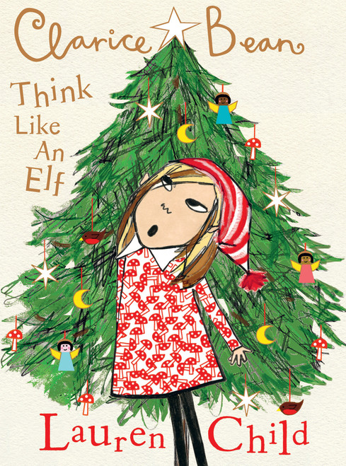 Clarice Bean, Think Like an Elf by Lauren Child, Lauren Child, 9781536223651