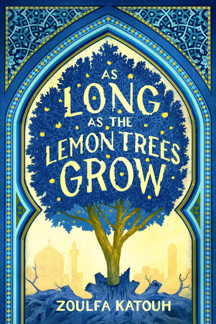 As Long as the Lemon Trees Grow by Zoulfa Katouh, 9780316351379