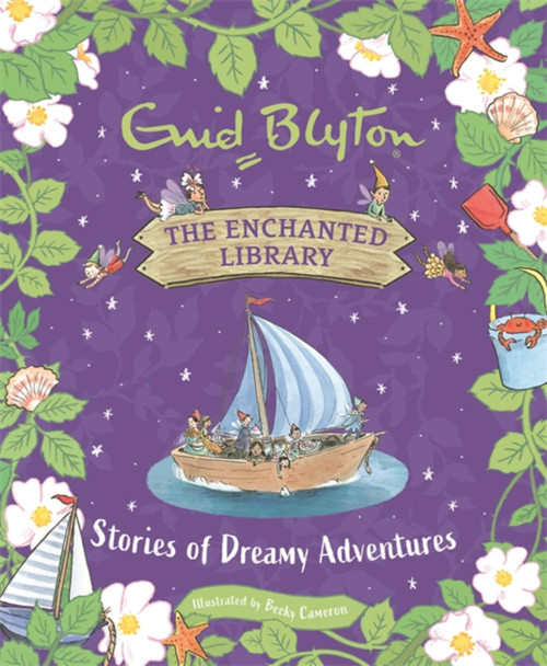 Stories of Dreamy Adventures by Enid Blyton, Becky Cameron, 9781444966138