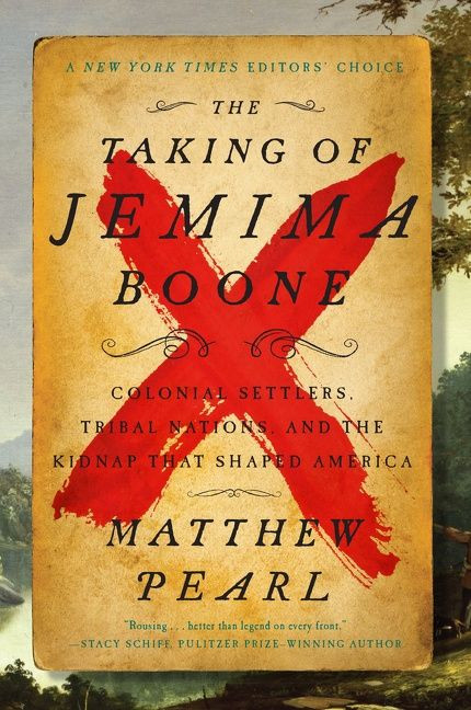 The Taking of Jemima Boone (Colonial Settlers, Tribal Nations, and the Kidnap That Shaped America) - 9780062937803 by Matthew Pearl, 9780062937803