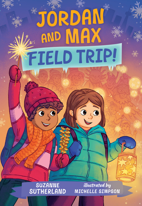 Jordan and Max, Field Trip! by Suzanne Sutherland, Michelle Simpson, 9781459831995