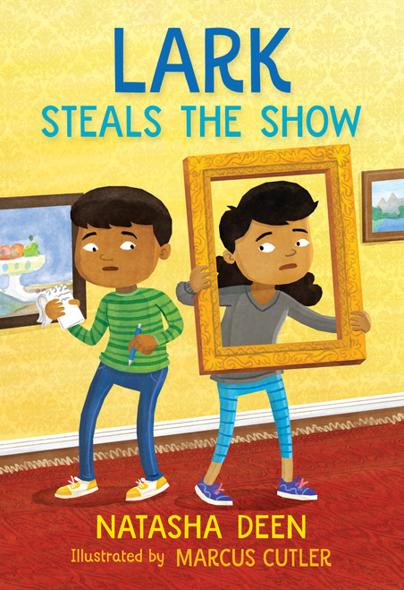 Lark Steals the Show by Natasha Deen, Marcus Cutler, 9781459831575
