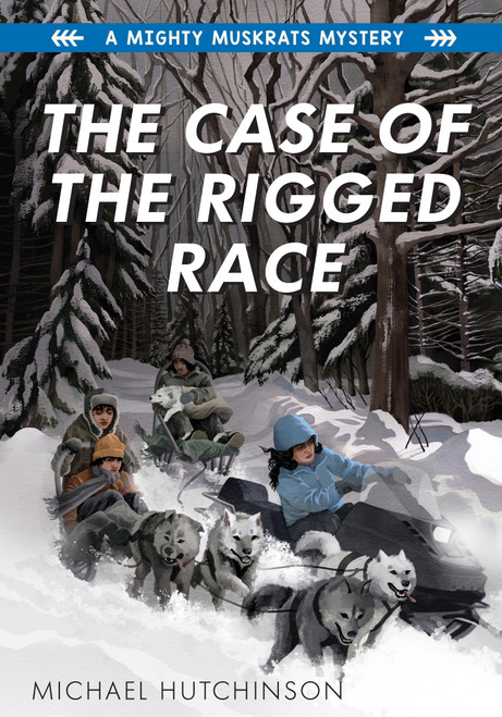 The Case of the Rigged Race by Michael Hutchinson, 9781772602210