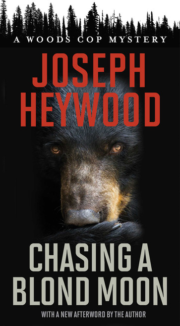 Chasing a Blond Moon (A Woods Cop Mystery) - 9781493059157 by Joseph Heywood, 9781493059157