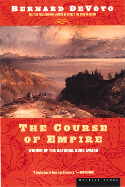 The Course Of Empire by Bernard DeVoto, 9780395924983