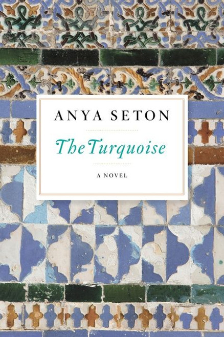 The Turquoise by Anya Seton, 9780544242180