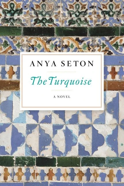 The Turquoise by Anya Seton, 9780544242180