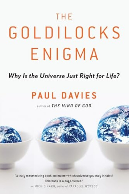The Goldilocks Enigma (Why Is the Universe Just Right for Life?) by Paul Davies, 9780547053585