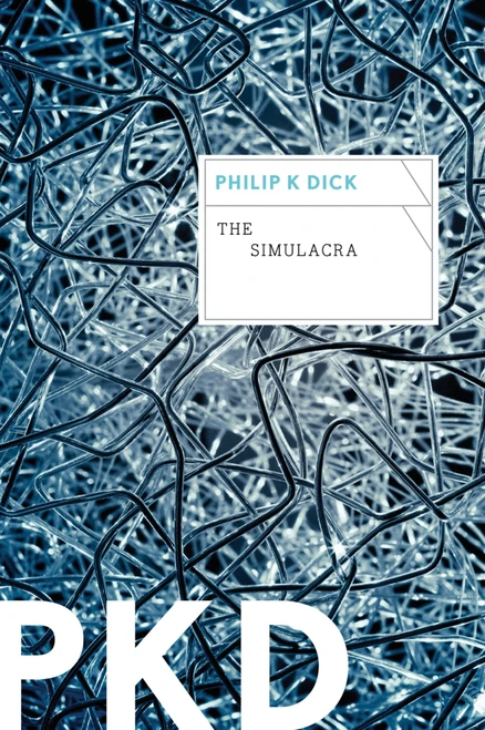 The Simulacra by Philip K. Dick, 9780547572505