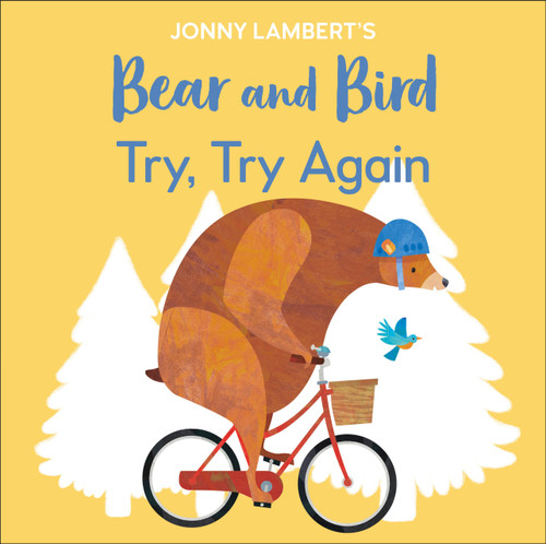 Jonny Lambert's Bear and Bird: Try, Try Again by Jonny Lambert, 9780744062618