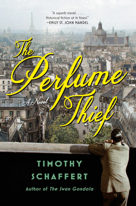 The Perfume Thief (A Novel) - 9781984899231 by Timothy Schaffert, 9781984899231