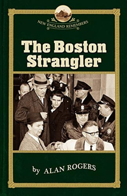 The Boston Strangler - 9781889833521 by Alan Rogers,