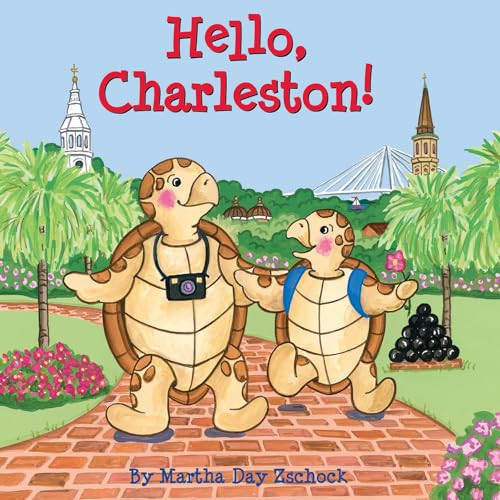 Hello, Charleston! by Martha Day Zschock, 9781938700446