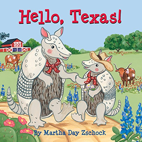Hello, Texas! by Martha Day Zschock, 9781938700453