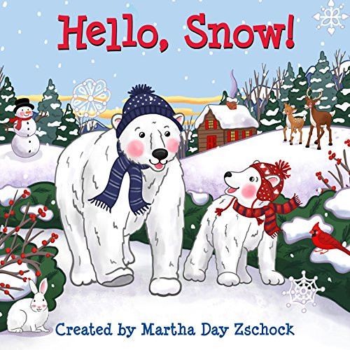 Hello, Snow! - 9781938700934 by Martha Day Zschock, 9781938700934