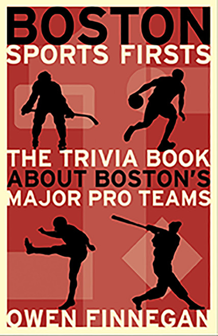 Boston Sports Firsts by Owen Finnegan, 9781933212500