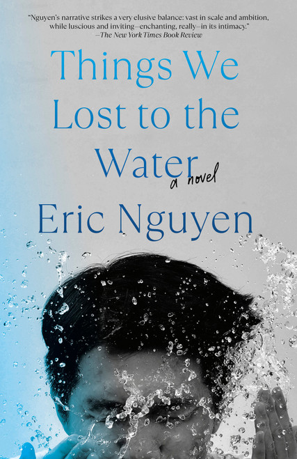 Things We Lost to the Water (A novel) - 9780593311035 by Eric Nguyen, 9780593311035