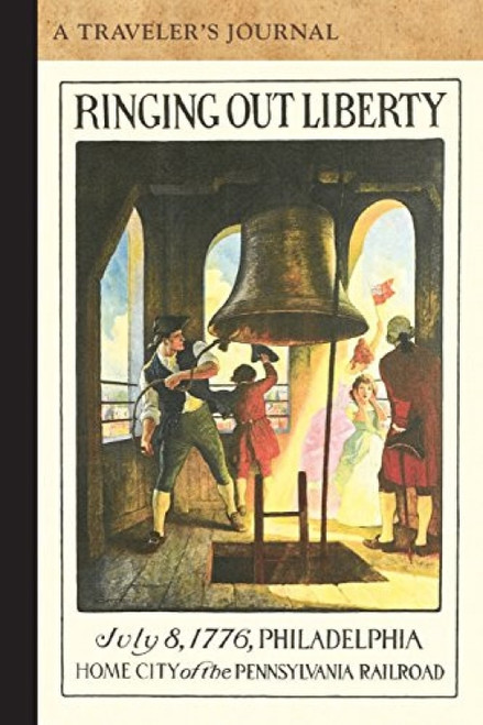 Ringing Out Liberty: A Traveler's Journal (Miniature Edition) by Applewood Books, 9781516264513