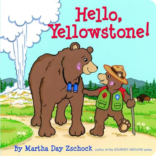 Hello, Yellowstone! by Martha Day Zschock, 9781933212616