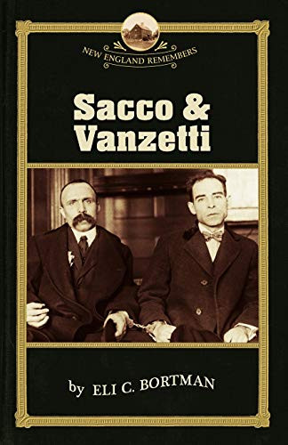 Sacco & Vanzetti by Eli c. Bortman, 9781889833767